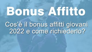 Bonus affitto giovani 2022 [upl. by Reneta]