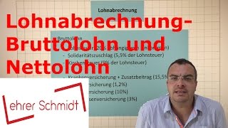 Bruttolohn  Nettolohn  Lohnabrechnung  Wirtschaft  Lehrerschmidt [upl. by Makell492]