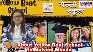 Information about Yellow Boat School । Sailing Kids to Desired Destination । Malvani MHADA [upl. by Enaxor]