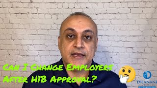 Can I Change Employer After H1B Approval [upl. by Ehgit]