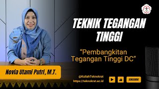 Pembangkitan Tegangan Tinggi DC  Teknik Tegangan Tinggi [upl. by Sinegold858]