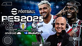 PES 2025 PPSSPP Brasileirão e Europeus Elencos amp Uniformes 100 Atualizados Novas Ligas Novos Menus [upl. by Calondra]