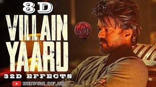 Leo  Villain Yaaru  8D Song  Thalapathy Vijay  Anirudh  32D Effects [upl. by Nas]