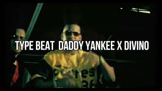 Type Beat Daddy Yankee X Divino  Reggaeton Instrumental  Los homerounds  161124 [upl. by Gleich]