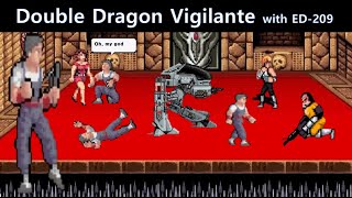 Double Dragon Vigilante  ED209 Game Video 더블 드래곤 비질란테  ED209 게임 동영상 ダブルドラゴン 双截龙 双截龍 [upl. by Goldie]