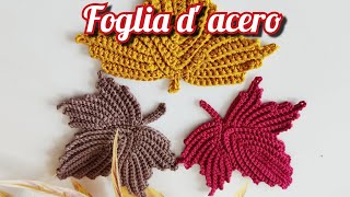 Foglia dacero a uncinetto  how to make maple leaf fall forgiocreations autumncrafts [upl. by Adraynek]