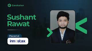 Sushant Rawat  Placement Story  Placed at Innostax  Geekster Student Review [upl. by Chalmers]