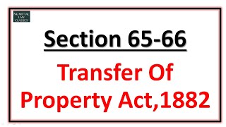 section65  section 65A  section 66  TPA  Rights And Liabilities Of Mortgagor  By Nidhi Maam [upl. by Elson96]