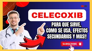 💊 CELECOXIB 200 MG Para Que Sirve  Dosis y ¿Cómo se Toma Para El DOLOR [upl. by Laing]