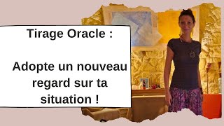 Tirage du jour  Adopte Un Nouveau Regard sur ta situation [upl. by Mireille]