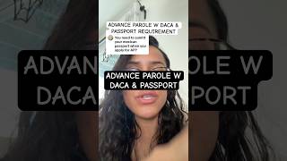 Advance Parole w DACA ✈️ Passport Requirement ✈️ shorts advanceparole daca [upl. by Mariann]