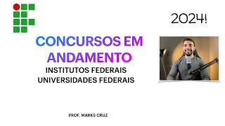 CONCURSOS EM ANDAMENTO INSTITUTOS FEDERAIS E UNIVERSIDADES FEDERAIS [upl. by Artemahs]