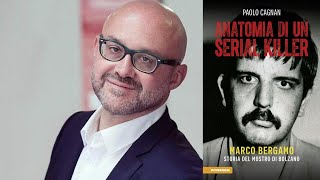 Anatomia di un serial killer Incontro con Paolo Cagnan [upl. by Aicatsal]