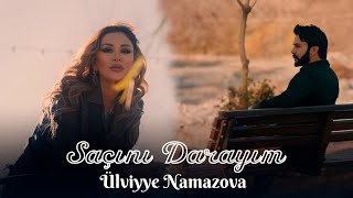 Ülviyye Namazova  Saçını Darayım [upl. by Icnan]