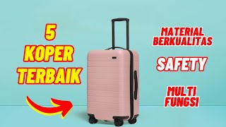 CEK 👉 5 REKOMENDASI MEREK KOPER TERBAIK [upl. by Aliek]