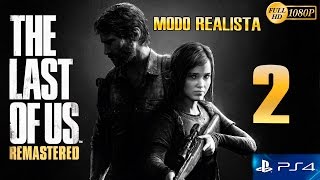 The Last of Us Remastered PS4 Parte 2 Español Gameplay Walkthrough Modo Realista [upl. by Kirk]