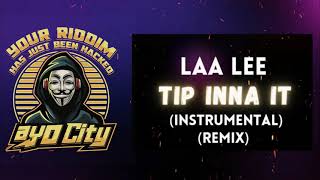 Laa Lee  Tip Inna It Instrumental Riddim Remix  FREE DANCEHALL RIDDIM INSTRUMENTAL 2021 [upl. by Edlin]