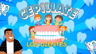 CEPILLATE LOS DIENTES  CANCION PARA CEPILLARSE LOS DIENTES [upl. by Creamer243]