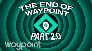 End of Waypoint Part 20 You Cannot Work Here [upl. by Kaz]