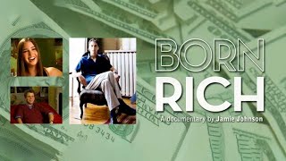 Born Rich 2003 Full Documentary [upl. by Letta]