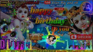 Happy Birthday DJ Remix Song  DJ Sudeshwar and AK 2023 [upl. by Alyag]