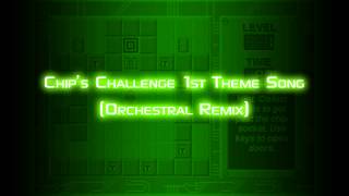 Chips Challenge 1st Theme Song Orchestral Remix [upl. by Cul696]