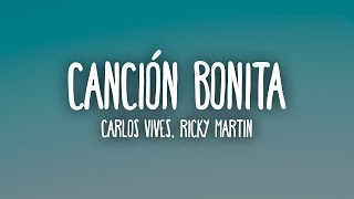 Carlos Vives Ricky Martin  Canción Bonita LetraLyrics [upl. by Ardeed987]