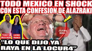 TODO MEXICO EN SHOCK CON ESTO QUE DIJO ALAZRAKI EL ARDOR LOS ESTA DEJANDO LCOS [upl. by Carolee263]