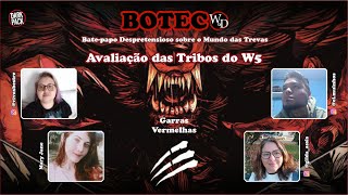 Boteco WoD  Avaliação das Tribos do W5 Garras Vermelhas [upl. by Aihsyla]