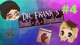 Dr Franks BuildaBoyfriend I Just NEED Your Shovel  Part 4  Game Dey [upl. by Gnak]