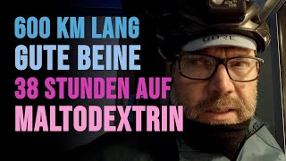 600 km in 38 Stunden mit Maltodextrin im Wasser [upl. by Winn716]