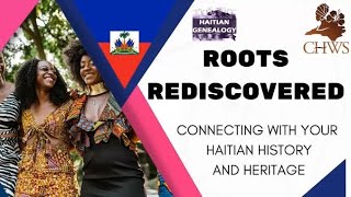 Roots Rediscovered Haitian Genealogy Presentation with CHWS [upl. by Arrek998]