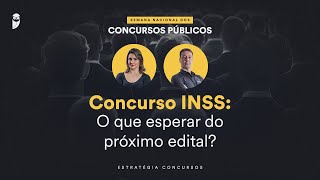 Concurso INSS O que esperar do próximo edital  Semana Nacional EC 24 [upl. by Notelrahc712]