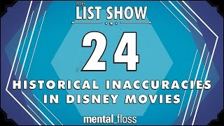 24 Historical Inaccuracies in Disney Movies  mentalfloss List Show Ep 403 [upl. by Enrol]