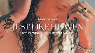 Just Like Heaven  Brandon Lake  House Of Miracles Official Music Video [upl. by Brasca]