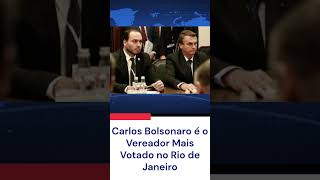 Carlos Bolsonaro é o Vereador Mais Votado no Rio de Janeiro [upl. by Leizar785]