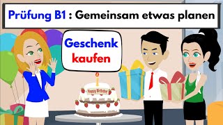 Prüfung B1  DTZ  Gemeinsam etwas planen  Ein Geschenk kaufen 🎁💝 [upl. by Balas]