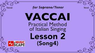 Vaccai Practical Method Lesson 2  Song 4 SopranoTenor [upl. by Nitsew]