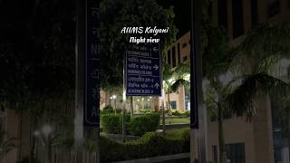 AIIMS Kalyani campus at night aiims mbbs neet [upl. by Michella]