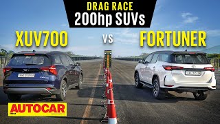 Drag Race Mahindra XUV700 vs Toyota Fortuner  The 200hp SUVs  Autocar India [upl. by Corrie]