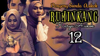 dongeng sunda RUMINGKANG par12 [upl. by Adnuahsar114]