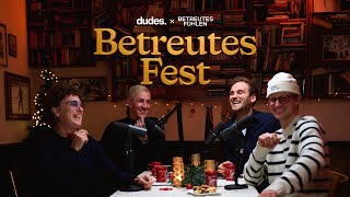 Betreutes Fest – dudes x Betreutes Fühlen  Das Podcast WeihnachtsSpezial [upl. by Anitsyrc]