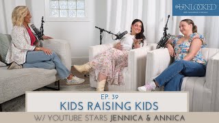 quotKids Raising Kidsquot feat YouTube Stars Jennica amp Annica  Unlocked with Savannah Chrisley Ep 39 [upl. by Marjie]