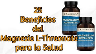 25 Beneficios del Magnesio L Threonate para la Salud [upl. by Ehttam]