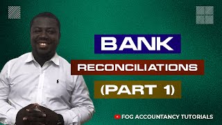 BANK RECONCILIATIONS PART 1 [upl. by Iruy]