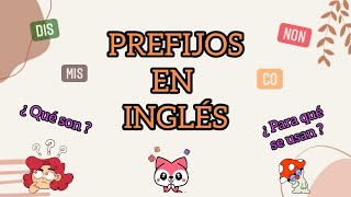 PREFIJOS EN INGLÉS Explicación super sencilla con ejemplos [upl. by Suivatna]