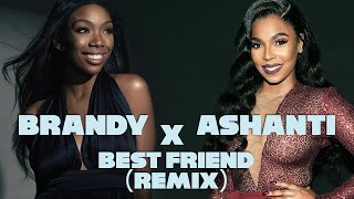 Brandy  Best Friend Dj Dante Remix [upl. by Kram574]