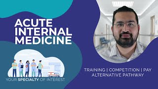 Acute Internal Medicine Training in the UK  Pathway to become a Specialist  Competition and Salary [upl. by Merissa]