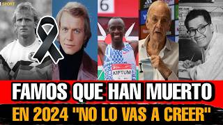 FAMOSOS que han FALL3CIDO en 2024 hoy [upl. by Er]