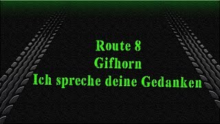 Route 8 Gifhorn Ich spreche deine Gedanken [upl. by Lord]